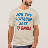 Joe the Plumber zegt "NO BAMA" PRO McCAIN T-shirt (Voorkant)