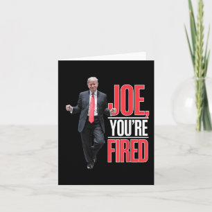 Joe, Youre ontslagen - Grappige Trump Dancing Meme Kaart