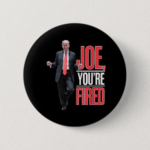 Joe, Youre ontslagen - Grappige Trump Dancing Meme Ronde Button 5,7 Cm