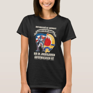 Joegoslavië Jugo Jebiga Tito Balkan Sfry Joegoslav T-shirt