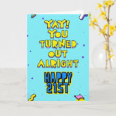 Joepie! Je bent in orde. Gelukkige 21e verjaardag Kaart (Gele Bloem)