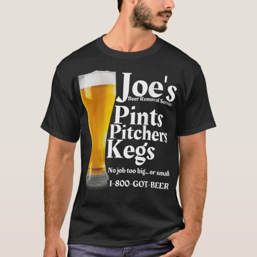Joes Beer Removal Service Funny Beer Lovers T-shirt (Voorkant)