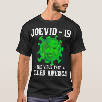 Joevid 19 The killed America funny virus  T-shirt