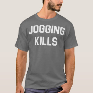 Jogging Kills  Rabid 1977 Film T-shirt