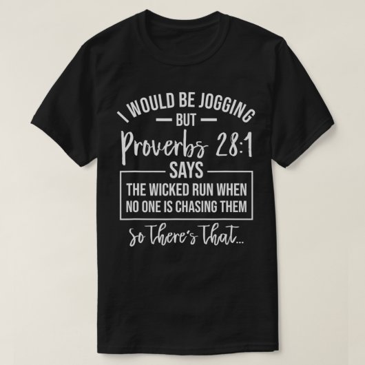 Jogging Proverbs 28 1 Funny Running Christelijk Bi T-shirt (Design voorkant)
