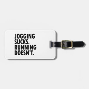 Jogging Sucks. Lopen doet het niet. Bagagelabel