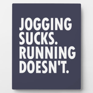 Jogging Sucks. Lopen doet het niet. Fotoplaat