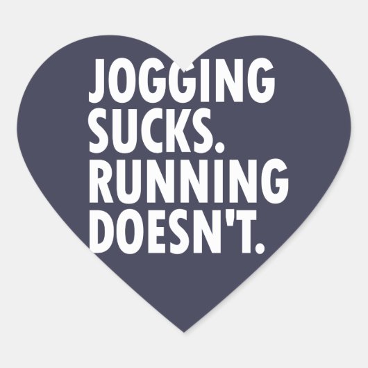 Jogging Sucks. Lopen doet het niet. Hart Sticker (Voorkant)