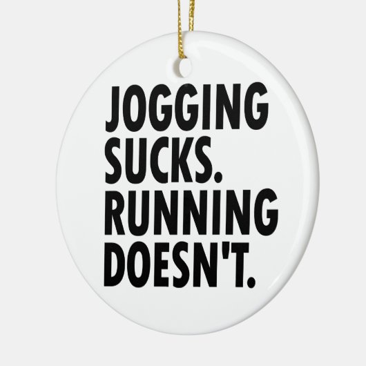 Jogging Sucks. Lopen doet het niet. Keramisch Ornament (Links)