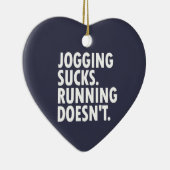 Jogging Sucks. Lopen doet het niet. Keramisch Ornament (Rechts)