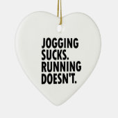 Jogging Sucks. Lopen doet het niet. Keramisch Ornament (Rechts)