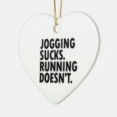 Jogging Sucks. Lopen doet het niet. Keramisch Ornament (Links)