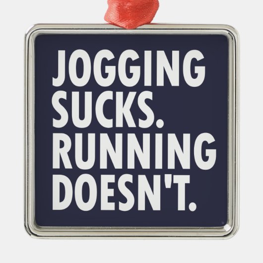 Jogging Sucks. Lopen doet het niet. Metalen Ornament (Voorkant)