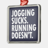 Jogging Sucks. Lopen doet het niet. Metalen Ornament (Links)