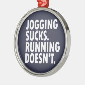 Jogging Sucks. Lopen doet het niet. Metalen Ornament (Links)