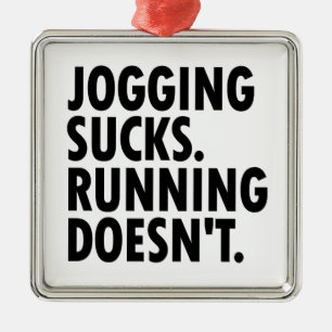 Jogging Sucks. Lopen doet het niet. Metalen Ornament