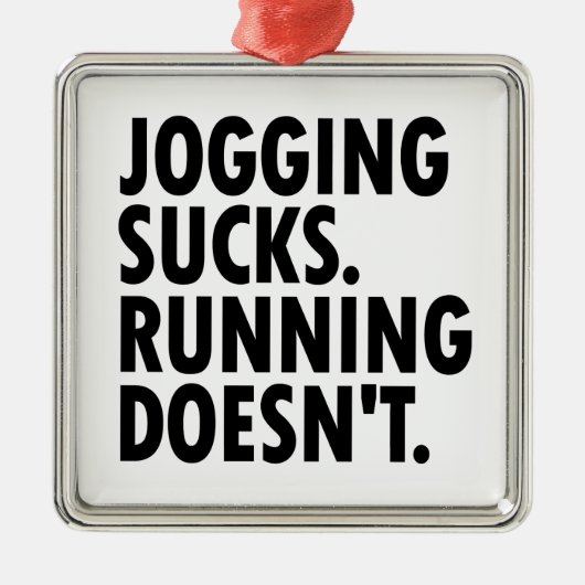 Jogging Sucks. Lopen doet het niet. Metalen Ornament (Voorkant)