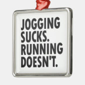 Jogging Sucks. Lopen doet het niet. Metalen Ornament (Links)