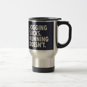 Jogging Sucks. Lopen doet het niet. Reisbeker