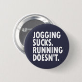 Jogging Sucks. Lopen doet het niet. Ronde Button 5,7 Cm (Voorkant /achterkant)