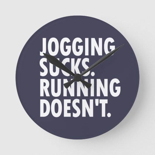 Jogging Sucks. Lopen doet het niet. Ronde Klok (Voorkant)
