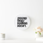 Jogging Sucks. Lopen doet het niet. Ronde Klok (Huis)