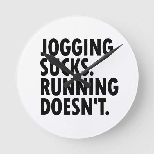 Jogging Sucks. Lopen doet het niet. Ronde Klok (Voorkant)