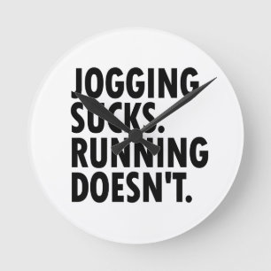Jogging Sucks. Lopen doet het niet. Ronde Klok