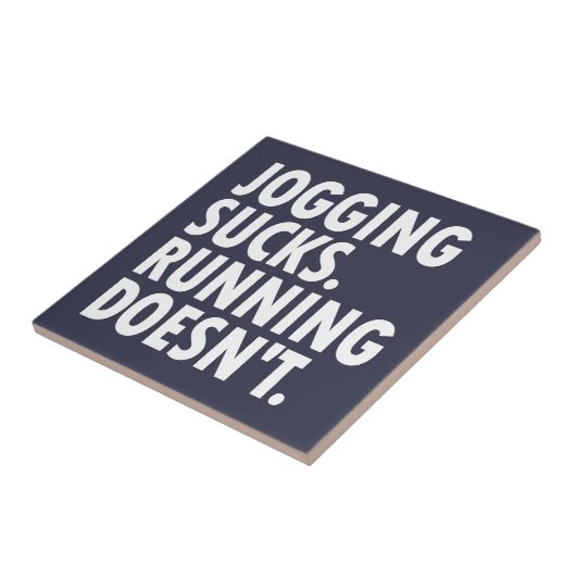 Jogging Sucks. Lopen doet het niet. Tegeltje (Zijkant)