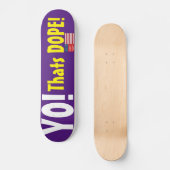JOH! DAT IS DOPE! Skateboard (Voorkant)