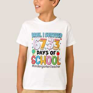 Joh man ik heb 67+33 dagen kleuterschool overleefd t-shirt
