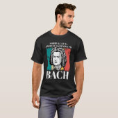 Johann Sebastian Bach Gezegde Composer voor Classi T-shirt (Voorkant volledig)