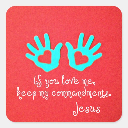 Johannes 14:15 vierkante sticker (Voorkant)