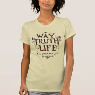 Johannes 14:6 Ingewikkelde manier van waarheidslev T-shirt