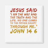 Johannes 14:6 Jezus zei Bijbelvers ontwerp Magneet (Voorkant)