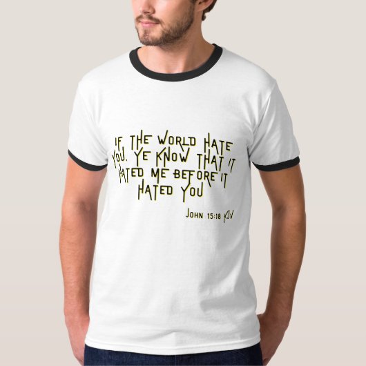 Johannes 15:18 KJV Bijbel Schrift Verse Mannen T-shirt (Voorkant)