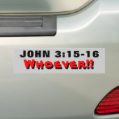 Johannes 3:15-16 Wie dan ook! Bumpersticker (Op auto)