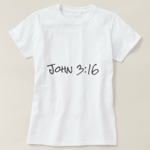 Johannes 3:16 Bijbelvers Christelijk Geloof Tekst  T-shirt