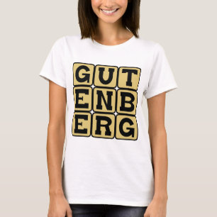 Johannes Gutenberg, Duitse drukker T-shirt