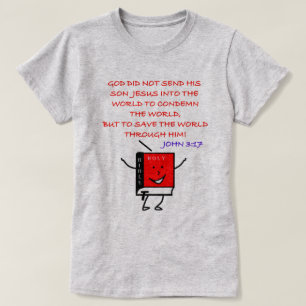 John3:17-Jesus kwam niet tot veroordeling, maar to T-shirt