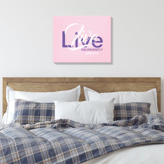 John 10:10 Overvloedig LEVEND ABUNDANT Roze Canvas Afdruk (Insitu (Slaapkamer))