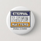 John 10-28 Eternal Life Matters Ronde Button 5,7 Cm (Voorkant)