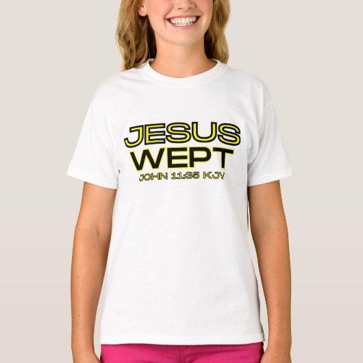 John 11:35 Bijbel Verse KJV Quote Meisjes T-shirt (Voorkant)