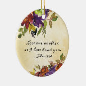 John 13:34 hou van elkaar omdat ik van je hou keramisch ornament (Rechts)