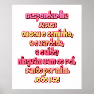 John 14:6 Portugees Poster