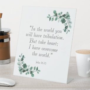 John 16:33 Bijbelversies om u aan te moedigen Reclamebord Met Voetstuk