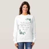 John 16:33 Bijbelversies om u aan te moedigen Trui (Voorkant volledig)