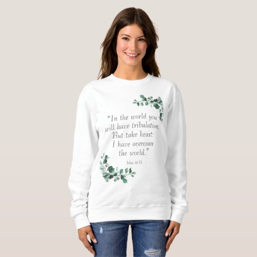 John 16:33 Bijbelversies om u aan te moedigen Trui (Voorkant volledig)