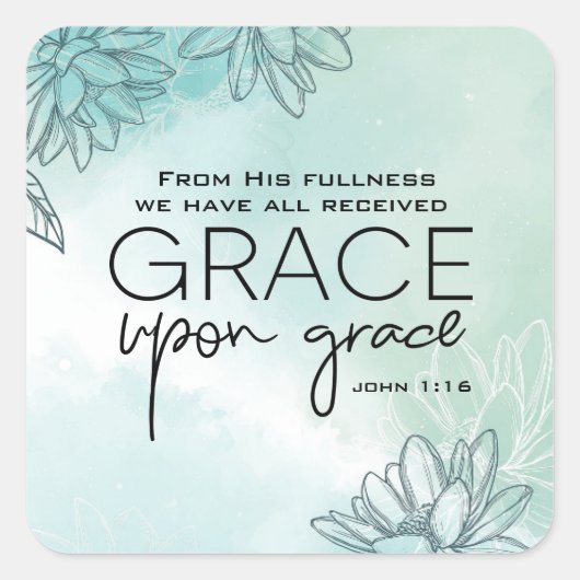 John 1:16 We hebben allemaal Grace Op Grace ontvan Vierkante Sticker (Voorkant)
