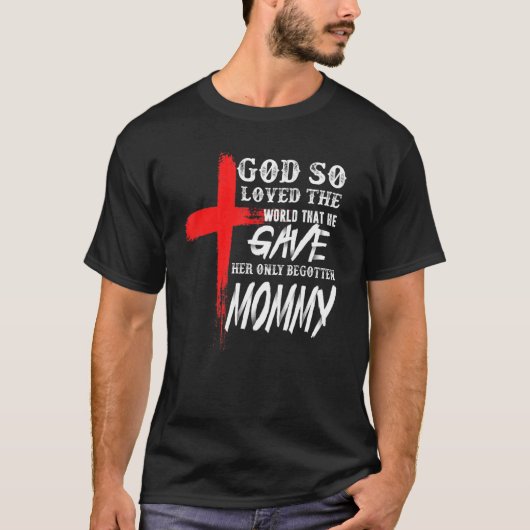 John 316 Christelijk Kruisbijbel Christelijk Mama T-shirt (Voorkant)